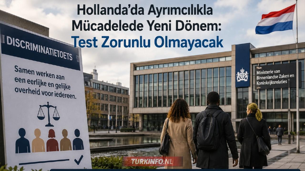 Hollanda’dan Tartışma Yaratan Karar: Ayrımcılık Testi Zorunlu Olmayacak